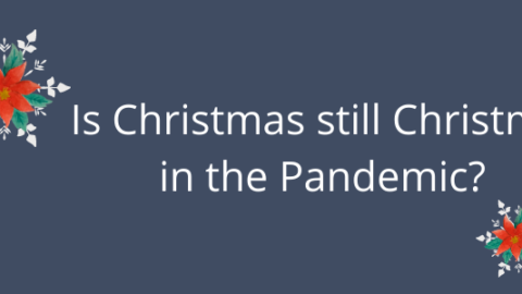 Is Christmas still Christmas in the Pandemic?