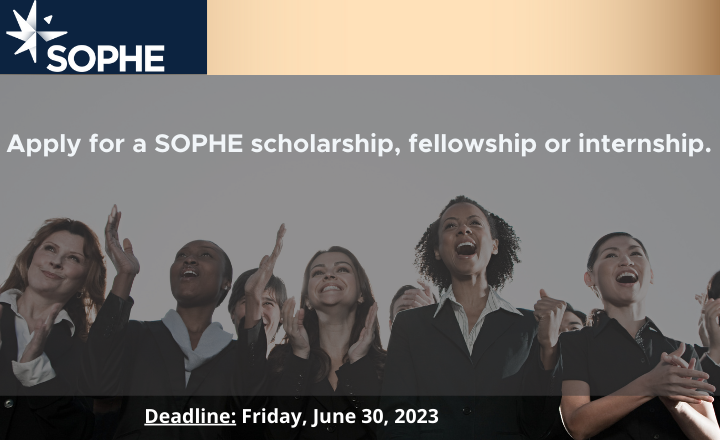 apply for a SOPHE scholarship, fellowship or internship